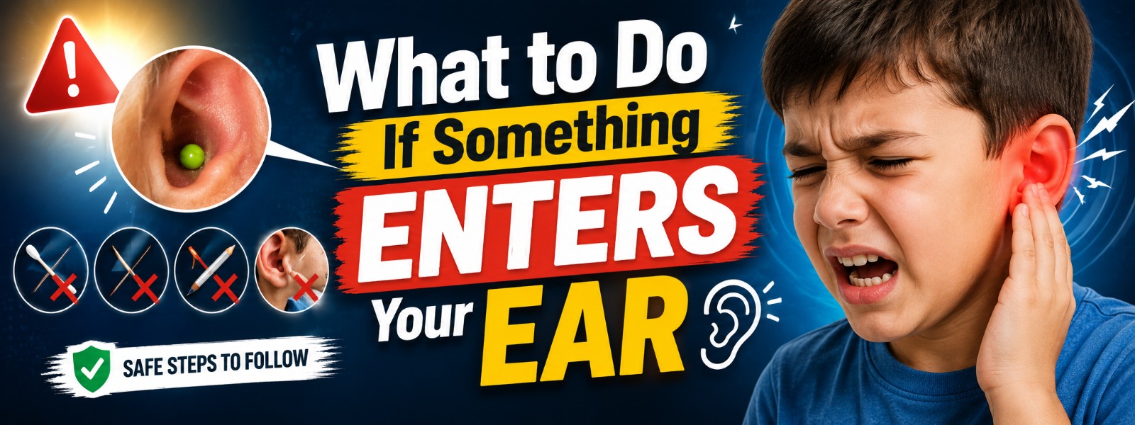 Read more about the article What to Do If Something Enters Your Ear